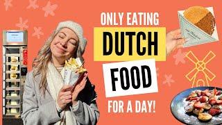 Only eating DUTCH FOOD for a full day!