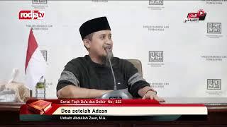 [LIVE] Ustadz Abdullah Zaen, M.A. | Serial Fiqih Doa dan Dzikir No: 222