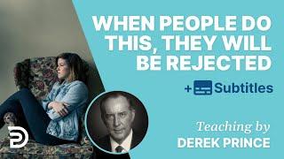 When People Do This, They Will Be Rejected By God | Derek Prince