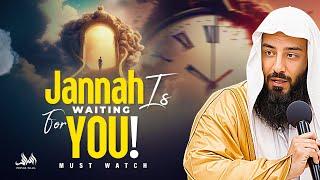 JANNAH IS WAITING FOR YOU - Must Watch! | Ustadh Wahaj Tarin