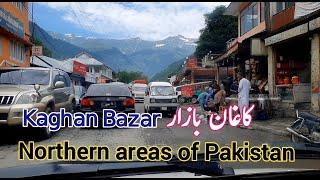 Kaghan Bazar Pakistan | Northern areas tour | naran Valley hotels