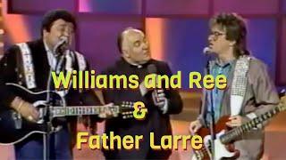 Williams & Ree & Father Larre