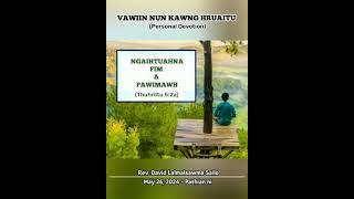 NGAIHTUAHNA FIM A PAWIMAWH || VAWIIN NUN KAWNG HRUAITU