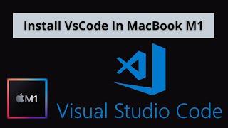 Install VSCode (Visual Studio Code) in Macbook M1 | VSCode for web