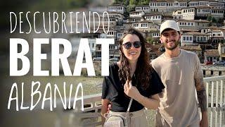 Descubriendo BERAT | El pueblo con más encanto de ALBANIA 