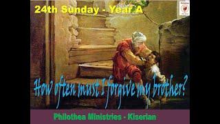 How often should I forgive? - 24th Sunday  Year A - Philothea Missionaries