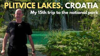 Plitvice Lakes National Park - My 15th Visit to the Largest National Park in Croatia