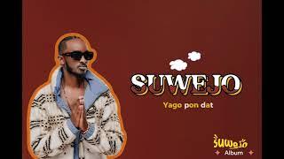 Yago pon dat- Suwejo_( official video lyrics )