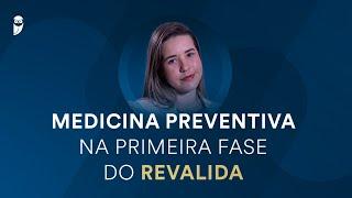 Medicina Preventiva na primeira fase do Revalida INEP