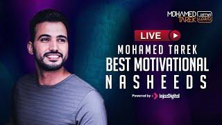 Mohamed Tarek - BEST MOTIVATIONAL NASHEEDS | LIVE