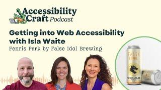 Getting into Web Accessibility with Isla Waite, Fenris Park by False Idol Brewing