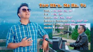 Yaw hk'a Ma Ha Ve #2024(OfficialMV)