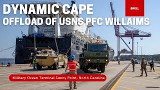 Watch U.S. Marines offload equipment from the USNS PFC Williams at MOTSU, North Carolina