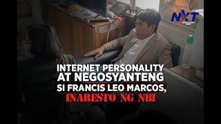 Internet personality at negosyanteng si Francis Leo Marcos, inaresto ng NBI | NXT