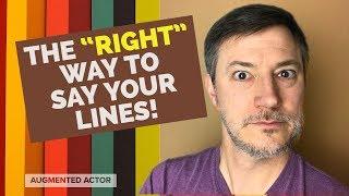 The Right Way to Say Your Lines! - Quick Acting Advice