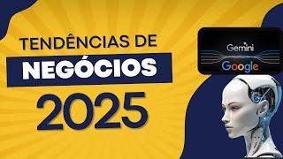 TENDÊNCIAS DE MERCADO PARA 2025 segundo o Google.