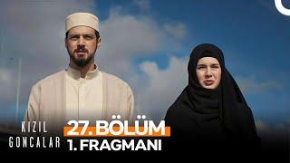 Kızıl Goncalar 27. Bölüm 1. Fragmanı | "Sen Nereye, Ben Oraya!"