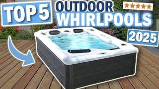 OUTDOOR WHIRLPOOLS: Die 5 Besten Modelle 2025!