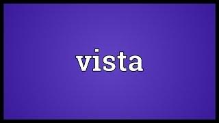 Vista Meaning