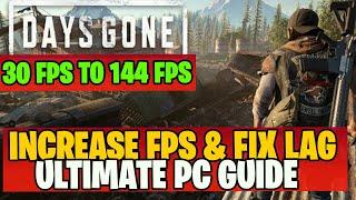 Days Gone: Ultimate Fps Boost & Fix Lag - Any PC