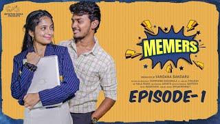 Memers Web Series || Episode - 1 || Mahesh Evergreen || Tanmayee || Infinitum Media