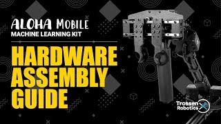 Aloha Mobile Hardware Assembly Guide