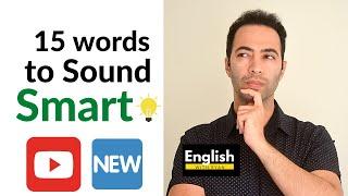 15 WORDS to SOUND SMART! Speak better English! English with Ryan