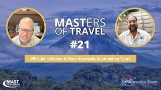 MASTers Of Travel Episode #21 - EcoAmerica Tours