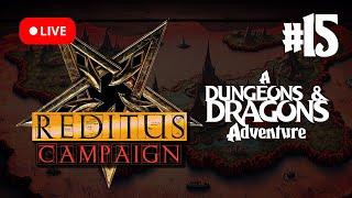 Reditus Campaign! | Dungeons & Dragons Live Stream [Session 15] - TrixxTVStreams