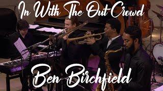 In With The Out Crowd (Composed & Arranged by: Ben Birchfield)