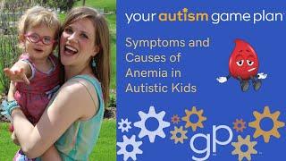 Symptoms and Causes of Anemia in Autistic Kids