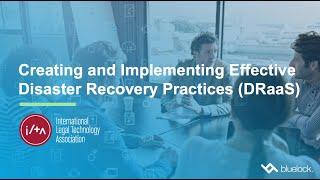 Creating and Implementing Effective Disaster Recovery Practices (DRaaS)