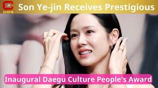 Son Ye-jin Receives Prestigious Inaugural Daegu Culture People's Award -   ACNFM News