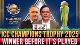 ICC Champions Trophy 2025 | Winner Before It’s Played | Caught Behind