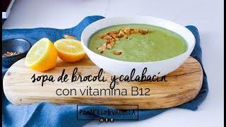 Sopa de brocoli, calabacín y vitamina B12 (sopa vegana)