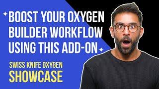 Swiss Knife Oxygen Overview: A Workflow Enhancer Add-on for Oxygen Builder | SyncWin Tools