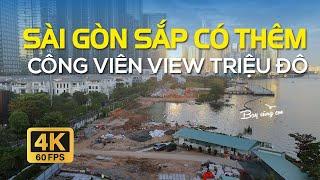 SÀI GÒN SẮP CÓ THÊM CÔNG VIÊN VIEW TRIỆU ĐÔ