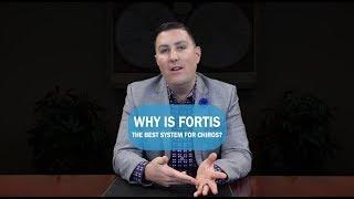 Why is Fortis the best system for Chiropractors?