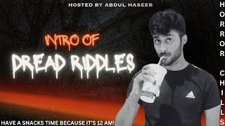 INTRO | DREAD RIDDlES | EVERY SATURDAY 12 AM