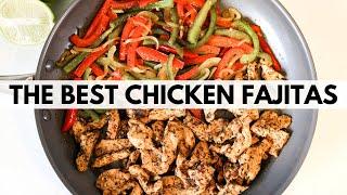 EASY CHICKEN FAJITA RECIPE + The Best Chicken Fajita Marinade