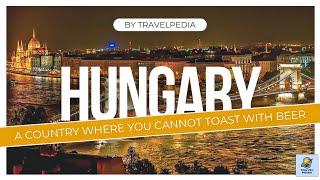 Hungary Revealed! - Interesting Facts About Hungary by Travelpedia.