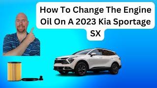 How To Change The Engine Oil 2023 Kia Sportage SX