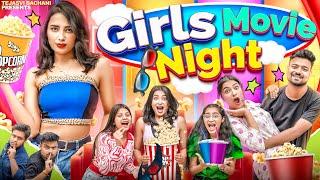 Girls Movie Night || Tejasvi Bachani