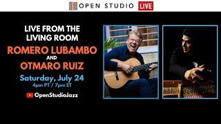 Otmaro Ruiz + Romero Lubambo | LIVE from the Living Room #26