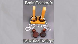 BRAIN TEASER  9 Tie In Untie The Rope only few people can solve this puzzle#riddles