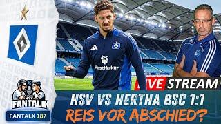 Ludovit Reis vor Abschied | HSV vs Hertha BSC 1:1  HSV Fantalk 187