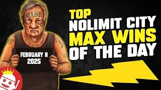 Top Nolimit City Max Wins of The Day | FEB 11, 2025