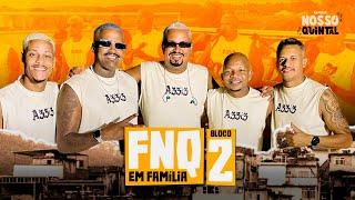 FNQ em Família - Bloco 02