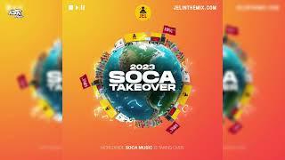 DJ JEL - 2023 SOCA TAKE OVER - TUNES TO KNOW - 2023 SOCA MIX