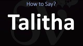 How to Pronounce Talitha? (CORRECTLY)